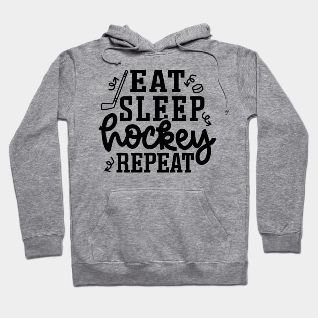 Eat Sleep Hockey Repeat Ice Hockey Field Hockey Cute Funny Hoodie by GlimmerDesigns